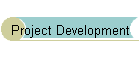 Project Development